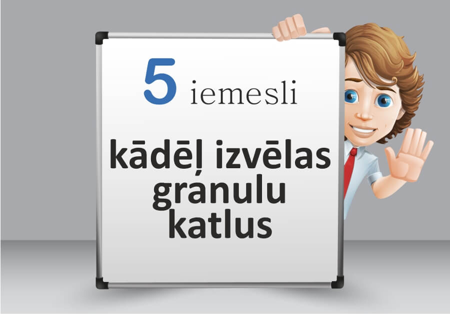 kādēļ izvēlas granulu katlus 